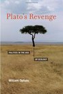 Plato's Revenge Politics in the Age of Ecology