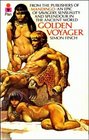 Golden Voyager  An Epic of Savagery Sensuality and Splendour in the Ancient World