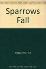 Sparrows Fall