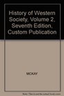 History of Western Society Volume 2 Seventh Edition Custom Publication