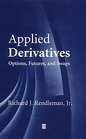 Applied Derivatives Options Futures and Swaps