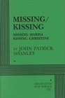 Missing  Kissing 2 Plays Missing Marisa and Kissing Christine