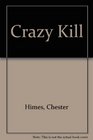 Crazy Kill