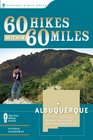 60 Hikes Within 60 Miles: Albuquerque: Including Santa Fe, Mount Taylor, and San Lorenzo Canyon (60 Hikes within 60 Miles)
