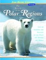 The Secrets of the Polar Regions Life on Icebergs and Glaciers at the Poles and Around the World