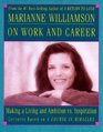 Marianne Williamson on Work and Career Making a Living And Ambition Vs Inspiration