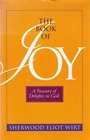 The Book of Joy A Treasury of Delights in God