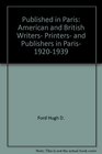 Published in Paris American and British writers printers and publishers in Paris 19201939