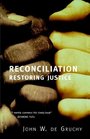 Reconciliation Restoring Justice