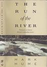 Run of the River Portraits of Eleven British Columbian Rivers