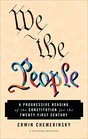 We the People A Progressive Reading of the Constitution for the TwentyFirst Century