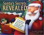 Santa's Secrets Revealed All Your Questions Answered About Santa's Super Sleigh His Flying Reindeer and Other Wonders