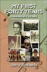 My First Forty Years A Soldier's Story