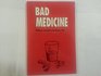 Bad Medicine