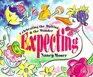 Expecting  Celebrating the Waiting  the Wonder