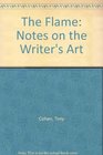 Flame Notes on the Writer's Art