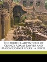 The further adventures of Quincy Adams Sawyer and Mason Corner folks a novel