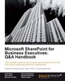 Microsoft SharePoint for Business Executives QA Handbook