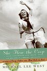 She Flew the Coop  A Novel Concerning Life Death Sex and Recipes in Limoges Louisiana