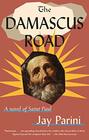 The Damascus Road A Novel of Saint Paul