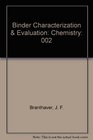 Binder Characterization  Evaluation Chemistry