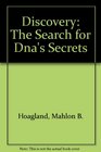 Discovery The Search for Dna's Secrets
