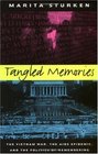 Tangled Memories The Vietnam War the AIDS Epidemic and the Politics of Remembering
