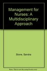 Management for Nurses A Multidisciplinary Approach