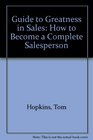 Guide to Greatness in Sales How to Become a Complete Salesperson
