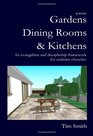 Gardens Dining Rooms and Kitchens An Evangelism and Discipleship Framework for Ordinary Churches