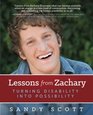 Lessons from Zachary Turning Disability into Possibility