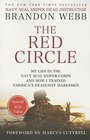 The Red Circle My Life in the Navy SEAL Sniper Corps and How I Trained America's Deadliest Marksmen