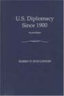 US Diplomacy Since 1900