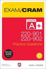 CompTIA A 220901 and 220902 Practice Questions Exam Cram