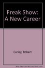 Freak Show A new career