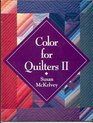 Color for Quilters II
