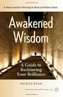 Awakened Wisdom A Guide to Reclaiming Your Brilliance