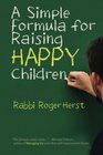 A Simple Formula for Raising Happy Children