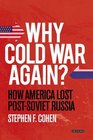 Why Cold War Again How America Lost PostSoviet Russia