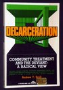 Decarceration Community Treatment and the Deviant  A Radical View
