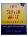 Client Server dBASE Programming Building MissionCritical dBASE Systems