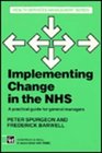Implementing Change in the NHS A Guide for General Managers