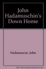 John Hadamuschin's Down Home