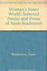 A Woman's Inner World Selected Poetry and Prose of Anne Bradstreet