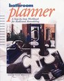 Bathroom Planner A StepByStep Workbook for Bathroom Remodeling