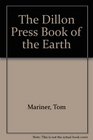 The Dillon Press Book of the Earth
