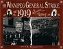Winnipeg General Strike of 1919 An Illustrated History