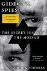 Gideon's Spies The Secret History of the Mossad