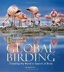Global Birding Traveling the World in Search of Birds