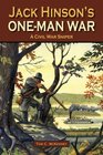 Jack Hinson's OneMan War A Civil War Sniper